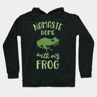 Namaste Home with my frog Hoodie